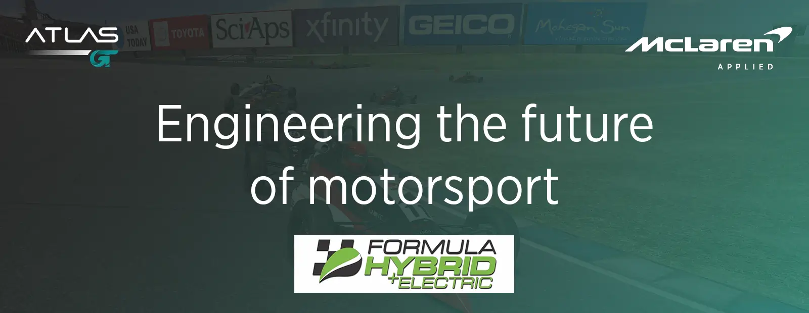 Background image of a racetrack with several formula-style cars, overlaid with text that reads “Engineering the future of motorsport.” Logos for Atlas and McLaren Applied appear at the top corners, and a “Formula Hybrid + Electric” logo with a green and black design is centered below the text.